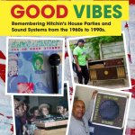 Good Vibes: Remembering Hitchin’s House Parties and Sound System