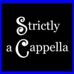 Strictly a Cappella / Mixed a Cappella vocal group