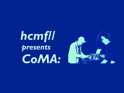 hcmf// presents CoMA Festival