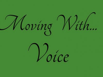 Moving With...Voice