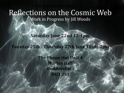 Reflections on the Cosmic Web - Work in Progress by Jill Woods