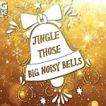 BIG Noise Chorus jingles BIG NOISY XMAS BELLS