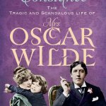 Constance: The Tragic and Scandalous Life of Mrs Oscar Wilde