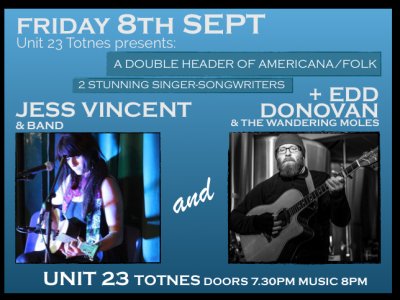 Jess Vincent + Edd Donovan & the Wandering Moles at Unit 23