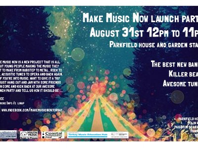 MAKE MUSIC NOW LAUNCH PARTY 31st AUGUST 2013