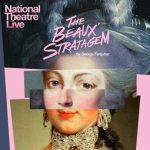 National Theatre Live: The Beaux’ Stratagem [15]