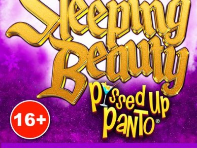 SLEEPING BEAUTY – P!ssed-Up Panto