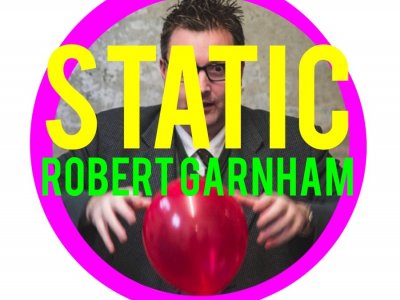 Static - Robert Garnham's Edinburgh Fringe Show